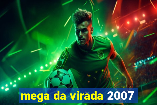 mega da virada 2007